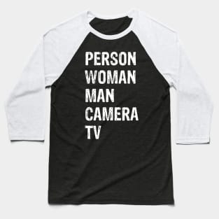 Person Woman Man Camera Tv Trump Cognitive Test Great Memory 2 Baseball T-Shirt